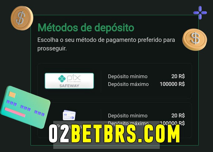 O cassino 02bet.com bet oferece uma grande variedade de métodos de pagamento